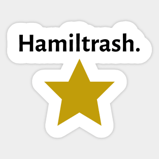 Hamiltrash. Sticker